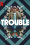 Trouble (2024) Sub Indo